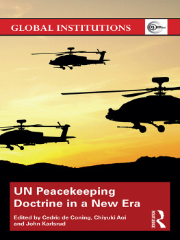 Cedric de Coning - UN Peacekeeping Doctrine in a New Era: Adapting to Stabilisation, Protection and New Threats