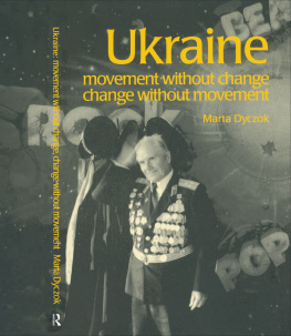 Marta Dyczok - Ukraine: Movement Without Change, Change Without Movement