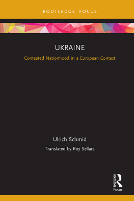 Ulrich Schmid - Ukraine: Contested Nationhood in a European Context