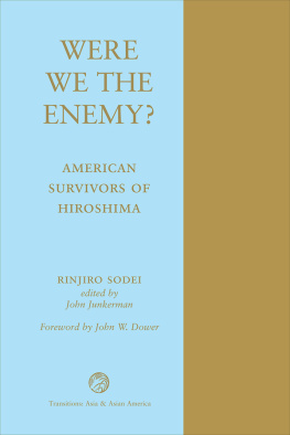 Rinjiro Sodei Were We the Enemy? American Survivors of Hiroshima