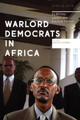 Anders Themnér Warlord Democrats in Africa: Ex-Military Leaders and Electoral Politics