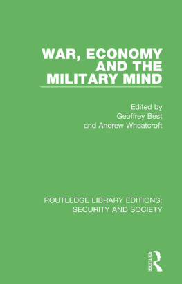 Geoffrey Best War, Economy and the Military Mind