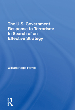 William R Farrell - The U.S. Government Response to Terrorism: In Search of an Effective Strategy