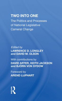 Lawrence D Longley - Two Into One: The Politics and Processes of National Legislative Cameral Change