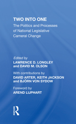 Lawrence D Longley Two Into One: The Politics and Processes of National Legislative Cameral Change