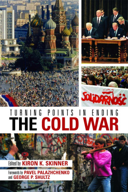 Kiron K. Skinner - Turning Points in Ending the Cold War