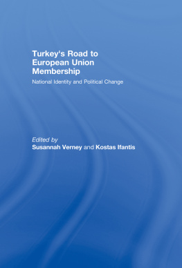 Susannah Verney - Turkeys Road to European Union Membership: National Identity and Political Change