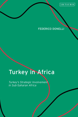 Federico Donelli - Turkey in Africa: Turkeys Strategic Involvement in Sub-Saharan Africa