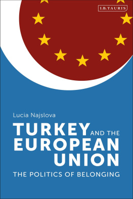 Lucia Najšlová Turkey and the European Union: The Politics of Belonging