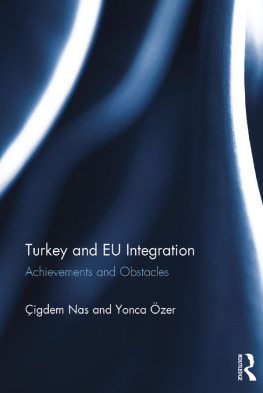 Çiğdem Nas Turkey and Eu Integration: Achievements and Obstacles