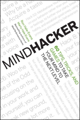 Ron Hale-Evans - Mindhacker: 60 Tips, Tricks, and Games to Take Your Mind to the Next Level