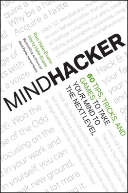 Ron Hale-Evans Mindhacker: 60 Tips, Tricks, and Games to Take Your Mind to the Next Level