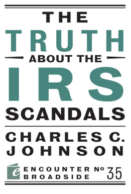 Charles C. Johnson The Truth About the IRS Scandals