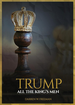 Darren W Freeman - Trump: All the Kings Men