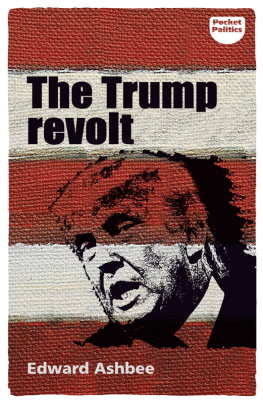 Edward Ashbee The Trump Revolt (Pocket Politics)