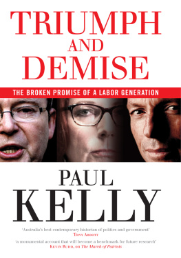 Paul Kelly Triumph and Demise: The Broken Promise of a Labor Generation