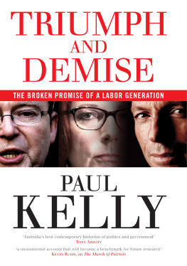 Paul Kelly - Triumph and Demise: The Broken Promise of a Labor Generation