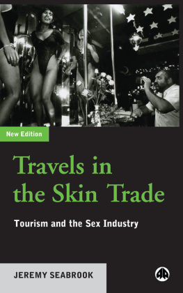 Jeremy Seabrook - Travels in the Skin Trade: Tourism and the Sex Industry