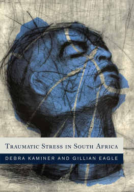 Debbie Kaminer - Traumatic Stress in South Africa