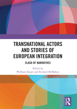 Wolfram Kaiser - Transnational Actors and Stories of European Integration: Clash of Narratives
