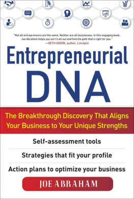 Joe Abraham - Entrepreneurial DNA: The Breakthrough Discovery that Aligns Your Business to Your Unique Strengths