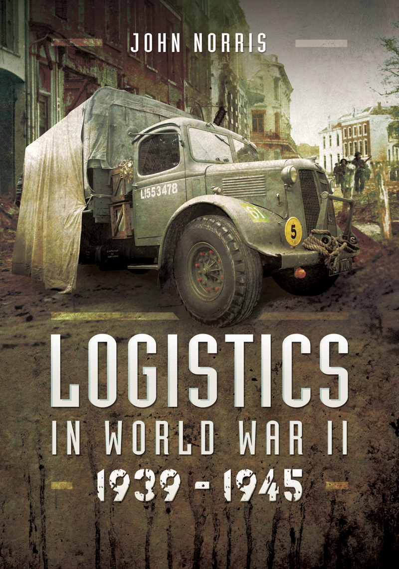 Logistics in World War II To a very dear friend Thank you for the inspiration - photo 1