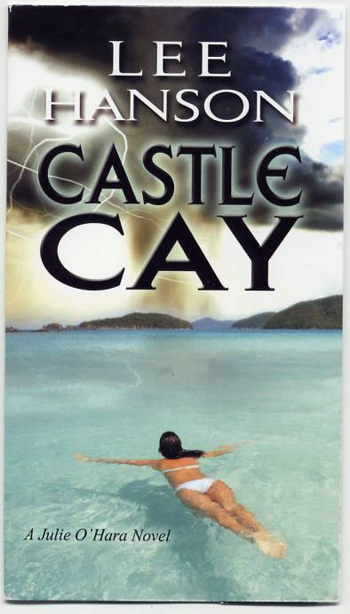 CASTLE CAY by Lee Hanson Smashwords Edition Published on Smashwords - photo 1