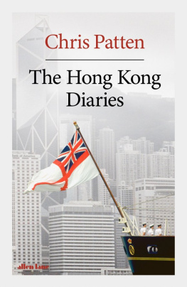Chris Patten - The Hong Kong Diaries