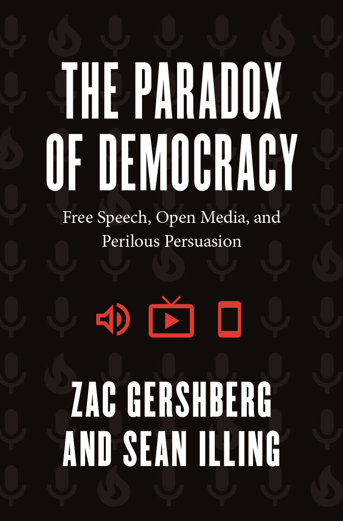 The Paradox of Democracy The Paradox of Democracy Free Speech Open Media - photo 1