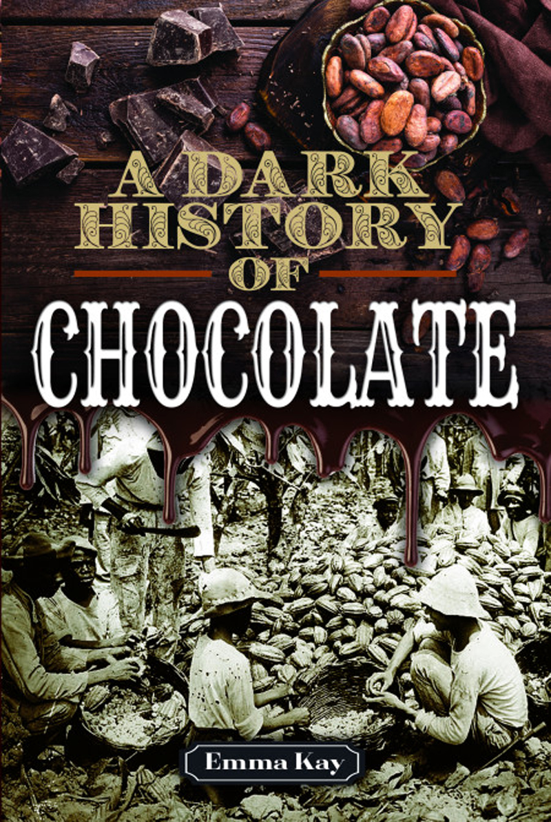 A Dark History of Chocolate - image 1