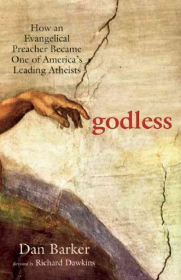 Dan Barker - Godless: How an Evangelical Preacher Became One of America’s Leading Atheists