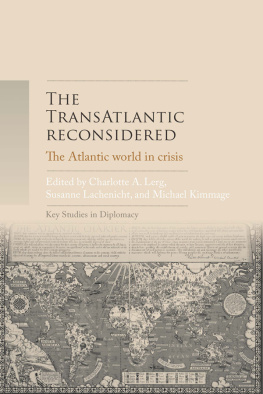 Charlott Lerg - The Transatlantic Reconsidered: The Atlantic World in Crisis