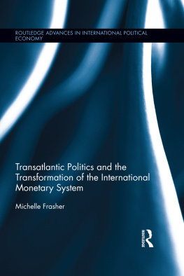 Michelle Frasher - Transatlantic Politics and the Transformation of the International Monetary System