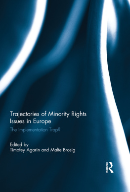 Timofey Agarin Trajectories of Minority Rights Issues in Europe: The Implementation Trap?
