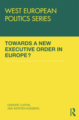 Deirdre Curtin - Towards a New Executive Order in Europe?