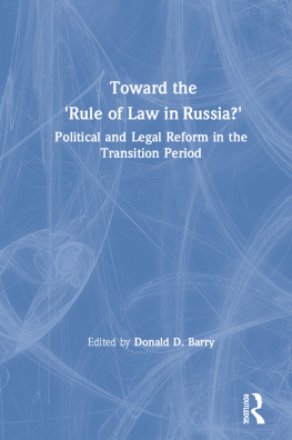 Donald D. Barry Toward the Rule of Law in Russia?: Political and Legal Reform in the Transition Period