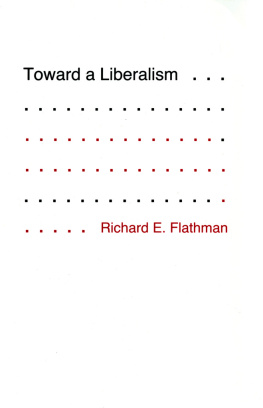 Richard E. Flathman - Toward a Liberalism