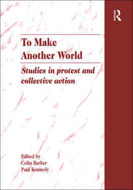 Colin Barker To Make Another World: Studies in Protest and Collective Action