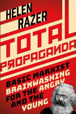 Helen Razer Total Propaganda: Basic Marxist Brainwashing for the Angry and the Young