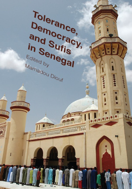 Mamadou Diouf Tolerance, Democracy, and Sufis in Senegal