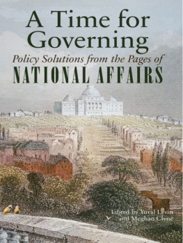 Yuval Levin - A Time for Governing: Policy Solutions From the Pages of National Affairs