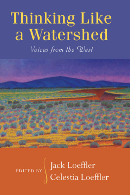 Jack Loeffler - Thinking Like a Watershed: Voices From the West