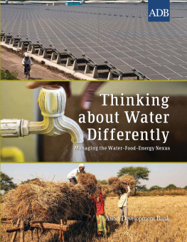 Asian Development Bank - Thinking About Water Differently: Managing the Water–Food–Energy Nexus