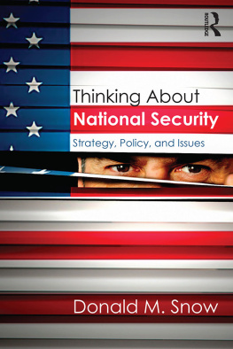 Donald M. Snow - Thinking About National Security: Strategy, Policy, and Issues