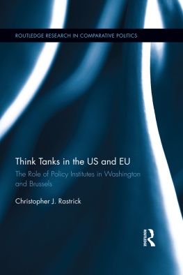 Christopher James Rastrick - Think Tanks in the US and EU: The Role of Policy Institutes in Washington and Brussels