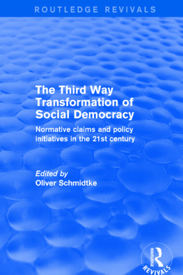 Oliver Schmidtke - Revival: The Third Way Transformation of Social Democracy: Normative Claims and Policy Initiatives in the 21st Century