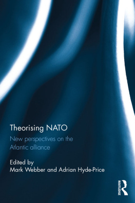 Mark Webber - Theorising NATO: New Perspectives on the Atlantic Alliance