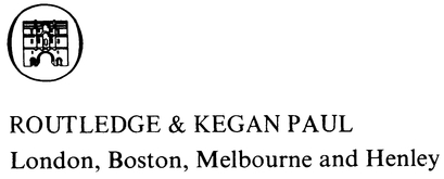 First published in 1981 Revised Edition 1984 by Routledge Kegan Paul plc 14 - photo 2