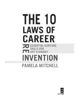 Pamela Mitchell - The 10 Laws of Career Reinvention: Essential Survival Skills for Any Economy