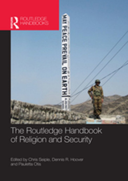 Chris Seiple The Routledge Handbook of Religion and Security